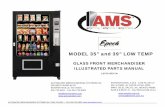 MODEL 35” and 39” LOW TEMP - AMS Vendors · AMS GLASS FRONT MERCHANDISER, MODEL 35” and 39” LOW TEMP, ILLUSTRATED PARTS MANUAL, L0076, REV. M 12 ... (EXPORT) 30 23305 Assembly,