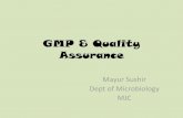 GMP & Quality Assurance - kcesmjcollege.in · Quality Assurance G.M.P. Quality Control QC GMP QA. ... QUALITY ASSURANCE ... pharmaceutical products. The head of QC