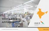 TEXTILES AND APPAREL - ibef.org · Total cloth production in India ... Process Raw material ... Ministry of Textiles Production of man-made fibre has also been on an upward trend