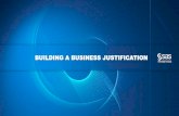 BUILDING A BUSINESS JUSTIFICATION - SAS · Audience is? Gain Alignment Misstep Bring it Home Your Story Building a Business Justification ... Building a Business Justification