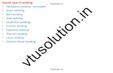 Special type of welding: Vtusolution.in vtusolutionvtusolution.in/uploads/9/9/9/3/99939970/mp1_part2.pdf · 2017-04-03 · Advantages • Efficient energy ... Applications • Extensively