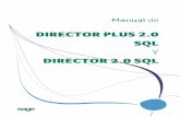 DIRECTOR PLUS 2.0 SQL - Informática Zaragoza · ... Manual de Director Plus 2.0 SQL y Director 2.0 SQL Fecha: 30-04-2012 . ... distribuidas de ... la base de datos EWDIRnn en el