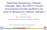 Defining Dangerous Climate Change: Does the IPCC … · 2012-10-05 · what is dangerous climate change? Bill Hare ... southern Africa and northeast Brazil) ... •Risks of extreme