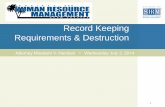 Record Keeping Requirements & Destruction Keeping... · 1 Record Keeping Requirements & Destruction Attorney Minakshi V. Hemlani • Wednesday July 2, 2014