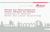 How to Document Your Plant in Days - Home - My Process … · 2017-08-10 · 1. Case Study: Laser Scanning ... • Scope Creep Much as management tries to set in stone the project-scope,
