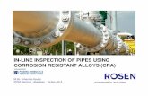In-Line Inspection of pipes using corrosion resistant alloys … · 2015-01-22 · IN-LINE INSPECTION OF PIPES USING CORROSION RESISTANT ALLOYS (CRA) Slide 2 1. ... (clad) 10mm WT