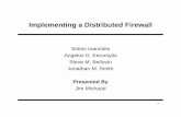 Implementing a Distributed Firewall - Computer …web.cs.wpi.edu/~rek/Adv_Nets/Spring2002/Firewall.pdf*Dieter Gollman, Computer Security, p 9 3 Intro to Security • Computer/Network