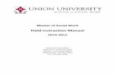 Field Instruction Manual - Union University · Master of Social Work Field Instruction Manual 2014-2015 School of Social Work 1050 Union University Drive Jackson, Tennessee 38305