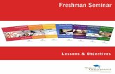 Freshman Seminar - Changing Schools, Changing Lives€¦ · Recognize their strengths and weaknesses as readers; recall the steps for SQ3R; apply the SQ3R ... Freshman Seminar works