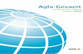 Agfa-Gevaert · Company profile 4 GLOBAL PRODUCTION AND SALES NETWORK Agfa’s headquarters and parent company are located in Mortsel, Belgium. The Group’s operation -