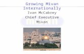 [PPT]Growing Mivan Internationally - QUBB.McCollum/csc323/download/MIVAN Nov 07... · Web viewGrowing Mivan Internationally Ivan McCabrey Chief Executive Mivan Mivan Today Leading