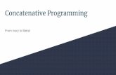 Concatenative Programmingweb.stanford.edu/class/ee380/Abstracts/171115-slides.pdf · Jon Purdy Why Concatenative Programming Matters (2012) Spaceport ... Dustin DeWeese ... Variables