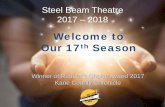 Welcome to Our 17th Season - Steel Beam Theatresteelbeamtheatre.com/upload/file/SBT-2017-18-Season-Brochure-final... · Welcome to . Our 17. th. Season. Steel Beam Theatre . 2017
