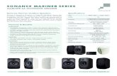 SONANCE MARINER SERIES · SONANCE MARINER SERIES ... Tweeter UOM Woofer Frequency Response Impedance ... IP-66 waterproof rating Environment Temp -13º - 149ºF (-25ºC ...