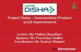 Project Disha Intermediate Product yield …qcin.org/nbqp/DLShah-Award/ppt/Lupin Limited Ankleshwar...Project Disha – Intermediate Product yield improvement Leader: Mr. Pankaj Chaudhari