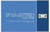 Policy Staements of Gateway bible collegelawsonvillebaptistchurch.com/users/lawsonvillebaptistch…  · Web viewThe administration of Gateway Bible College strives to accept students