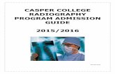 CASPER COLLEGE RADIOGRAPHY PROGRAM ADMISSION … · Casper College Department of Radiography Welcome Letter... ... Radiography Program Admission Checklist ... Lecture and lab courses