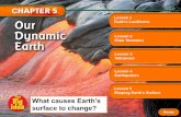 What causes Earth’s - Bowling Green High School Lessons/Chapter 5.pdf · What causes Earth’s surface to change? Lesson 1 Earth’s Landforms Lesson 2 Plate Tectonics Lesson 3