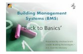 ‘Back to Basics’ - AIRAH · 4..BMS Suppliers and Integrators • Procured as a complete system that includes, engineering, supply, installation, programming and commissioning.
