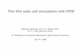 Thin film solar cell simulations with FDTD - ETH Zalphard.ethz.ch/Hafner/Workshop/Mishrikey2009.pdf · Thin film solar cell simulations with FDTD. ... - Determine if simulation is
