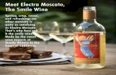 Meet Electra Moscato, The Smile Wine - Quady Winery · Meet Electra Moscato, The Smile Wine ... quite as satisfying as Electra Moscato. That’s why fans ... Quady Winery in the heart
