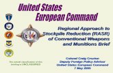 Regional Approach to Stockpile Reduction (RASR) of ...rasrinitiative.org/pdfs/workshop-1/RASR-9-EUCOM.pdf · Regional Approach to Stockpile Reduction (RASR) of Conventional Weapons