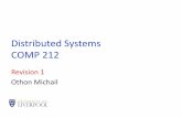 Distributed Systems COMP 212 - University of Liverpoolcgi.csc.liv.ac.uk/~michailo/teaching/comp212/Revision1.pdf · Distributed Systems COMP 212 Revision 1 Othon Michail. ... •Problem: