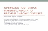 Optimizing Postpartum Maternal Health to Prevent Chronic … · 2017-09-12 · Initiate the most evidenced based initial management for patients with postpartum hyperglycemia and