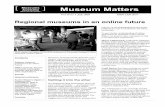 Regional museums in an online future - Museums Australia · Regional museums in an online future Museum Matters Museums Australia ... As well as getting updates on the work ... layered