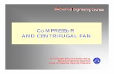 CoMPRESSoR AND CENTRIFUGAL FAN - Website Staff UIstaff.ui.ac.id/.../fluidsystem10b-compressorandcentrifugalfan.pdf · CoMPRESSoR AND CENTRIFUGAL FAN. ... has been found that as long