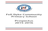 Fell Dyke Community Primary School Prospectus …felldykeprimary.org/wp-content/uploads/2013/08/...2 Fell Dyke Community Primary School PROSPECTUS Contents Page Welcome to Fell Dyke