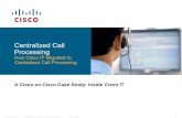 Centralized Call Processing .Presentation_ID © 2007 Cisco Systems, Inc. All rights reserved. Cisco