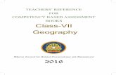 FOR COMPETENCY BASED ASSESSMENT BOOKS Class-VII Geography · TEACHERS’ REFERENCE FOR COMPETENCY BASED ASSESSMENT BOOKS Class-VII Geography Bhutan Council for School Examinations