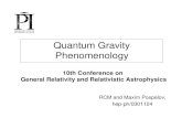 Quantum Gravity Phenomenology - Department of … · Quantum Gravity Phenomenology RCM and Maxim Pospelov, ... even if cutoff is SUSY scale ... loops from higher twist dim–5 operators
