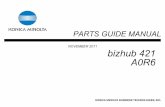 bizhub 421 A0R6 - Imcopex America - Wholesale Distributor …imcopexamerica.com/.../Black-White/bizhub421PartsManual.pdf · 2013-08-30 · information for parts guide manual ... 10