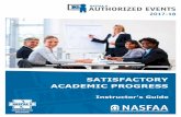 NASFAA U Authorized Event: 2017-18 Satisfactory … · .Familiarize yourself with the material in the Self-Study Guide, including learning objectives, key concepts, resources and