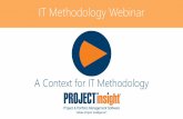 IT Methodology Webinar - Project Insightdownloads.projectinsight.net/training/it-methodology-webinars/... · SEI/CMMI –Software Engineering Institute (Capability Maturity Model