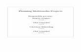 Responsible persons: Planning Multimedia Projects … · Planning Multimedia Projects - Version from: 26.1.2012 2 1. Planning Multimedia Projects Learning Objectives You will be able...
