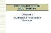 INTRODUCTION TO MULTIMEDIA - ftms.edu.my - Introduction to... · Introduction Multimedia projects are complex; they often involve the skills and efforts of multiple teams or people.