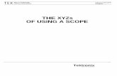 THE XYZs OF USING A SCOPE - QSL.net · THE XYZs OF USING A SCOPE ... Chapter 10. SCOPE PERFORMANCE ... problem, you’ ll see them grab a scope, fit probes or cables, and