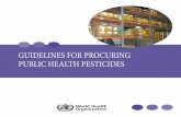 Guidelines for procuring public health pesticides Coverapps.who.int/iris/bitstream/10665/44856/1/9789241503426_eng.pdf · Guidelines for procuring public health pesticides. ... Typical