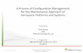 A Process of Configuration Management for the … Process of Configuration Management for the Maintenance Approach of Aerospace Platforms and Systems Presented by …