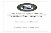 Air Force Reserve Officer Training Corps Detachment 115 ... · Air Force Reserve Officer Training Corps Detachment 115 University of Connecticut Orientation Packet ... 5. Cadets must