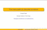 The many paths to discrete curvaturemath.sjtu.edu.cn/conference/9shcc/ppt/Prasad Tetali.pdf · The many paths to discrete curvature Prasad Tetali Georgia Institute of Technology Shanghai