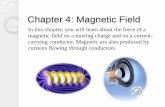 Chapter 4: Magnetic Field - YSL Physicsyslphysics.weebly.com/uploads/4/8/2/6/48261583/slides_4.pdf · Chapter 4: Magnetic Field In this chapter, ... form a resultant magnetic field