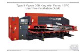 Type II Vipros 368 King with Fanuc 18PC User Pre ... · Type II Vipros 368 King with Fanuc 18PC User Pre-installation Guide ©Amada America, Inc. Print Date 02/26/2001 Revision 4.0