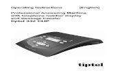 Operating Instructions (English) Professional Answering ... · Operating Instructions (English) Professional Answering Machine with telephone number display and message transfer tiptel