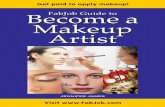 Become a FabJob Guide to Makeup Artist · 4.1.2 Retail Stores or Boutiques ... 5.1.1 Creating a Business Plan ... , product packages, and online sources,