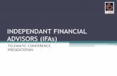 INDEPENDANT FINANCIAL ADVISORS (IFAs) · FAIS Registration New license applications Profile Changes Approval of compliance officers Approval of mandates and application forms