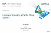 Logically Securing a Public Cloud Service - RSA … Securing a Public Cloud Service. CIN-W07. CISO. ... #RSAC. Disclaimer: AWS (Amazon Web Services) ... CSA CCM is the Cloud Security